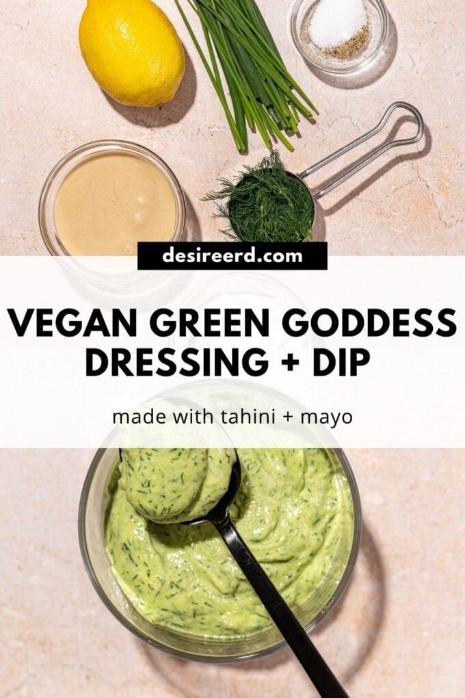pin of glass bowl of green goddess dip with herbs, lemon and bowls of tahini